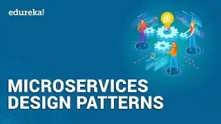 Microservices Design Patterns | Microservices Architecture Patterns | Edureka