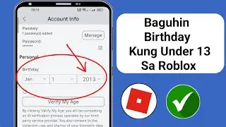 Paano Baguhin ang Iyong Edad ng Roblox Kung Wala pang 13!  ( Baguhin ang Kaarawan Sa Roblox )