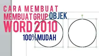 Cara Membuat Grup Microsoft Word 2010