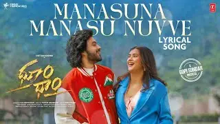 Manasuna Manasu Nuvve Lyrical-Dhoom Dhaam IChetan,Hebah IRamajogayya sastry IGopi Sundar I Saikishor