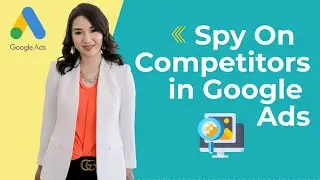 How To Spy On Competitors In Google Ads