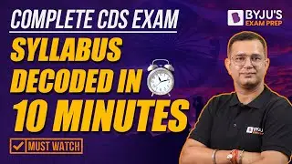 CDS 2 2023 Syllabus Decoded in 10 minutes | CDS 2 2023 Preparation | CDS 2023 Syllabus