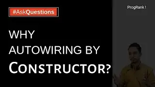 Autowiring By Constructor | Why Constructor Autowiring | Dependency Injection Constructor vs Setter