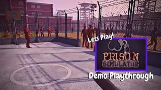 Prison Simulator Gameplay | Demo Playthrough