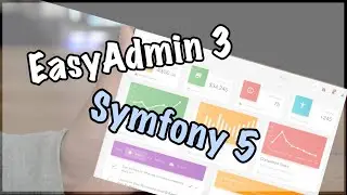 2 - EasyAdmin 3 - Symfony 5 | Uploader une Image avec VichUploaderBundle