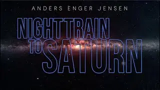 Night Train to Saturn