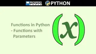 Functions in Python - Functions with Parameters