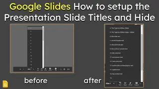 Google Slides How to setup the Presentation Slide Titles and Hide them if needed