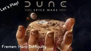 Let's Play Dune: Spice Wars! The Fremen Shall Reshape the World!