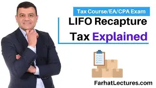 LIFO Recapture Tax Explained.  CPA Exam