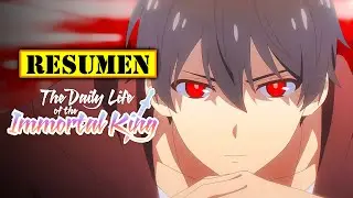 🔺 The Daily Life of the Immortal King (Un CHICO INMORTAL) TEMPORADA 1 | RESUMEN ANIME en 14 Minutos