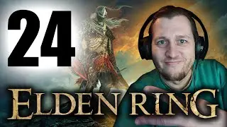 Elden Ring | стрим двадцать четвертый