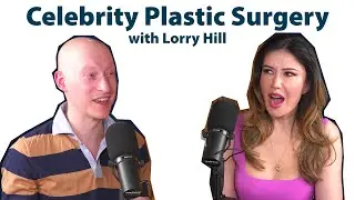 Celebrity Plastic Surgery & Ozempic Face | Lorry Hill