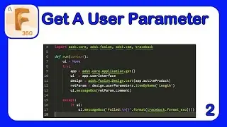 Intro to API in Fusion 360 Part 2 - Getting A User Parameters Info with a Script #Fusion360 #Python