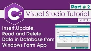 Visual Studio Tutorial 12 Perform CRUD Operation in database from Windows Form App Part 2