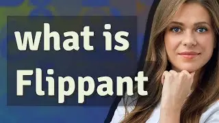 Flippant | meaning of Flippant