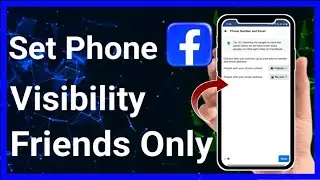 How To Set Your Phone Number Visibility To Friends Only On Facebook In 2024 | Stark Nace Guide