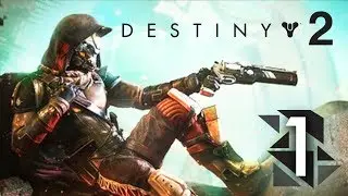Прохождение Destiny 2 - Смертельная схватка! #1
