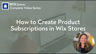 How to Create Product Subscriptions in Wix Stores + Workaround idea for digital products