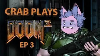 These kitties have WAY too many legs - Doom3 Ep3