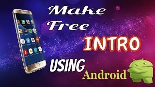 How To Make Intro For Your YouTube Videos On Android In Urdu Hindi