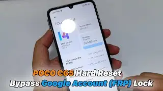 POCO C65 - Hard Reset Bypass Google Account (FRP) Lock