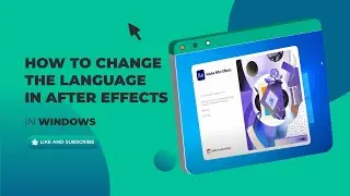 How To change the language in After Effects 2022