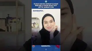 Kuasa Hukum Ungkap Alasan Irish Bella Masih Buka Hati untuk Ammar Zoni