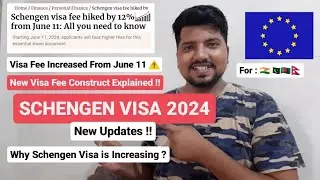 Schengen Visa 2024 : Big Update ! Visa Fees Increased From June 11 | Schengen Visa For Indians !