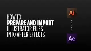 How to edit and import Illustrator files into After Effects