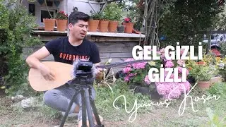 Yunus KOŞAR - Gel Gizli Gizli (Mahzuni Şerif)