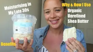 How and Why I Use Raw Organic Unrefined Shea Butter on My Face & Baby to Moisturise Dry Skin