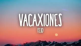 Feid - VACAXIONES