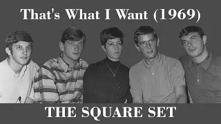 The Square Set - That's What I Want - Legendas EN - PT-BR