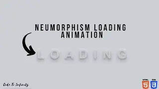 HOW TO MAKE A NEUMORPHISM LOADING CSS ANIMATION | LOADING ANIMATION |CSS ANIMATION |CODE TO INFINITY