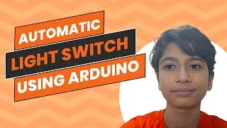 How to make a automatic light switch using arduino