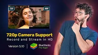 720p Camera Support on BlueStacks 5.10