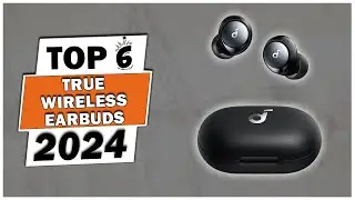 Top 6 Best True Wireless Earbuds 2024 | Best Wireless Earbud 2024 | Top 6 Wireless Earbuds Review