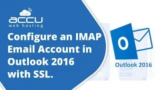 How to configure an IMAP email account in Outlook 2016 with SSL?