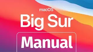 macOS Big Sur Manual Guide for Beginners