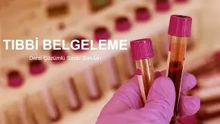 Tıbbi Belgeleme Dersi Çözümlü Sınav Soruları | ✅ Mutlaka Cevaplanması Gereken Sorular