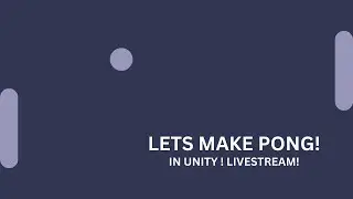 Making Pong in Unity! Gamedev stream!