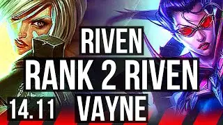 RIVEN vs VAYNE (TOP) | Rank 2 Riven, 6 solo kills, 8/2/3 | EUW Challenger | 14.11