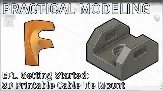 Learn Fusion 360 Practical Modeling EP1 - Getting Started: 3D Printable Cable Tie Mount