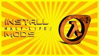 Tutorial - How To Install Mods In Half-Life 2