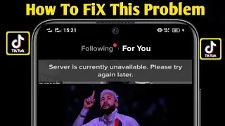 Fix - TikTok Server is Currently unavailable || How to Fix Tiktok Server Problem