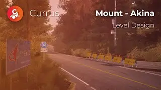 [ Mount-Akina ]  Level - Design  ||  Currus