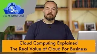 The Value of Cloud for Business 5Moc-20