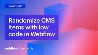 How to randomize CMS items with low code in Webflow