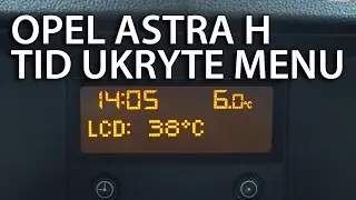 Opel Astra H CD30 & TID ukryte menu serwisowe (triple information display Vauxhall diagnostyka)